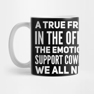 Emotional Support Coworker Mug